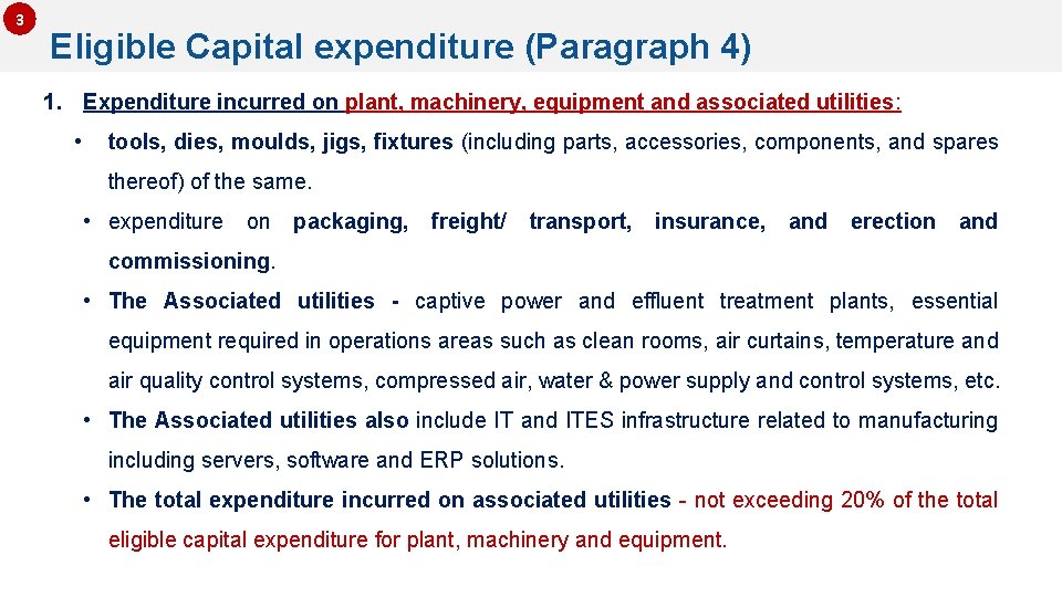 3 Eligible Capital expenditure (Paragraph 4) 1. Expenditure incurred on plant, machinery, equipment and