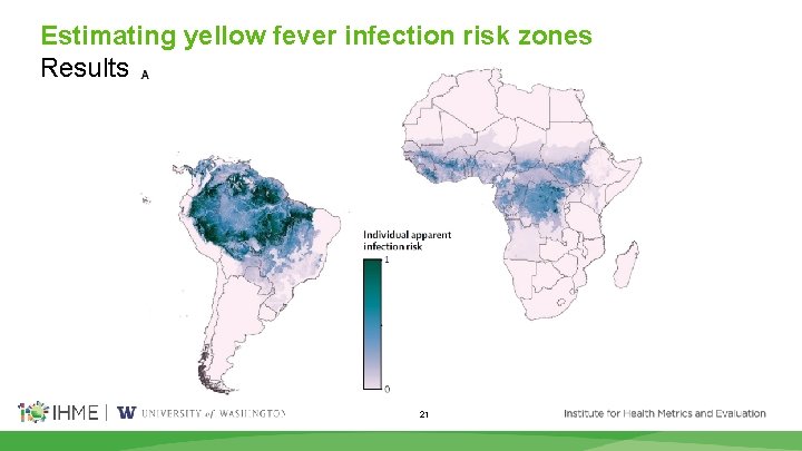 Estimating yellow fever infection risk zones Results 21 