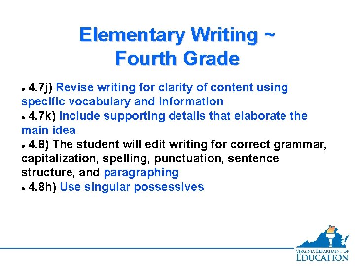 Elementary Writing ~ Fourth Grade 4. 7 j) Revise writing for clarity of content