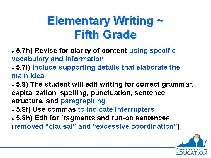 Elementary Writing ~ Fifth Grade 5. 7 h) Revise for clarity of content using