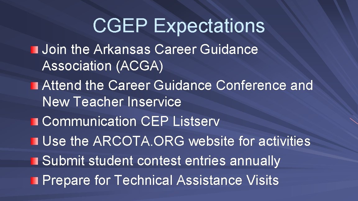 CGEP Expectations Join the Arkansas Career Guidance Association (ACGA) Attend the Career Guidance Conference