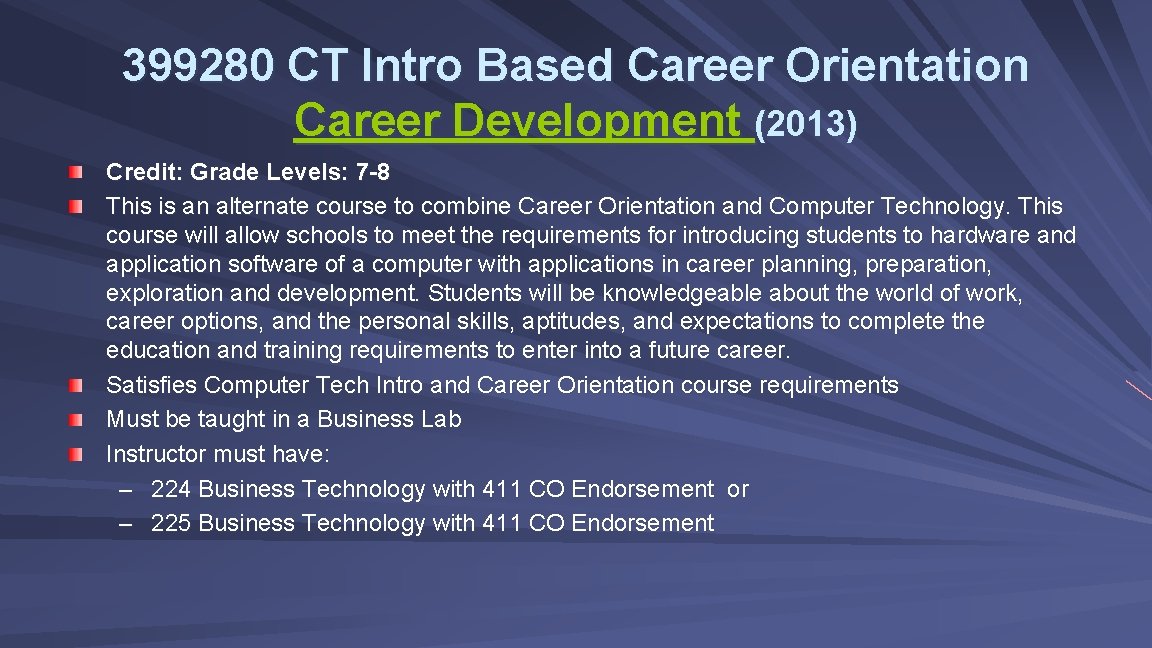 399280 CT Intro Based Career Orientation Career Development (2013) Credit: Grade Levels: 7 -8