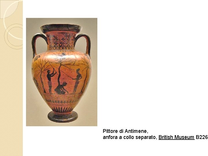 Pittore di Antimene, anfora a collo separato, British Museum B 226 