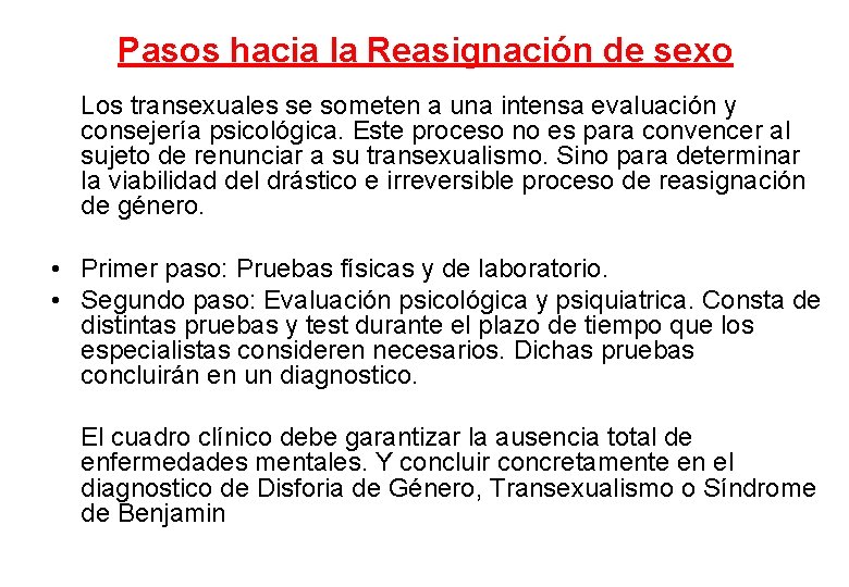 Pasos hacia la Reasignación de sexo Los transexuales se someten a una intensa evaluación