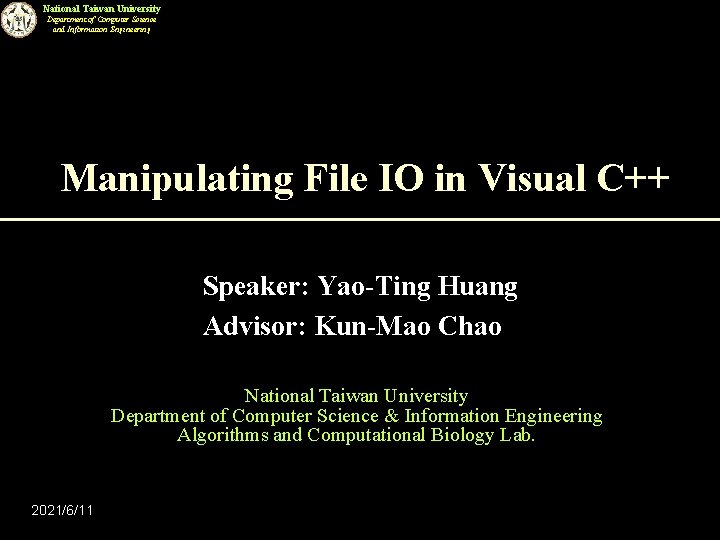 National Taiwan University Department of Computer Science and Information Engineering Manipulating File IO in