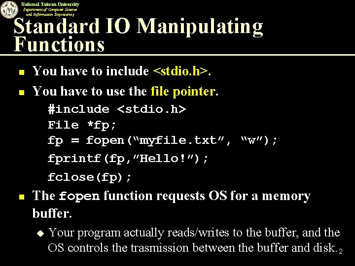 National Taiwan University Department of Computer Science and Information Engineering Standard IO Manipulating Functions