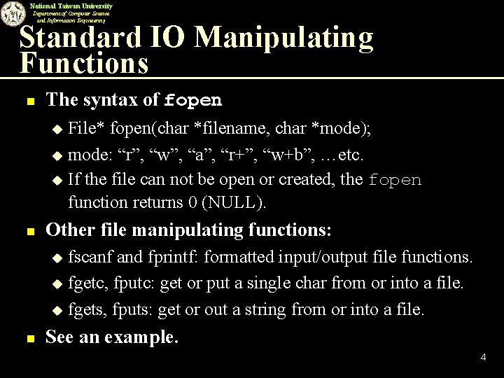 National Taiwan University Department of Computer Science and Information Engineering Standard IO Manipulating Functions