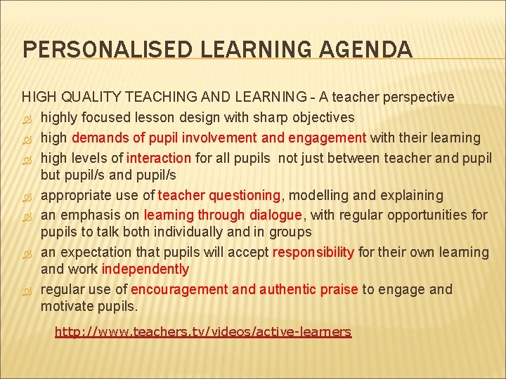 PERSONALISED LEARNING AGENDA HIGH QUALITY TEACHING AND LEARNING - A teacher perspective highly focused