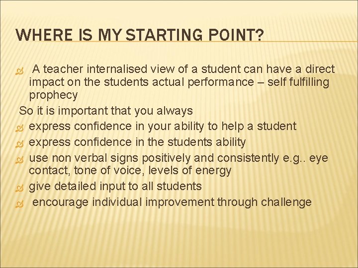 WHERE IS MY STARTING POINT? A teacher internalised view of a student can have
