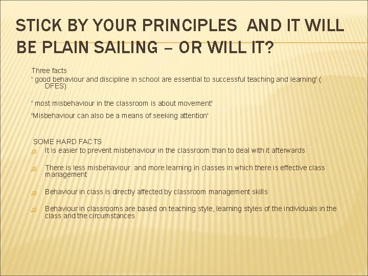 STICK BY YOUR PRINCIPLES AND IT WILL BE PLAIN SAILING – OR WILL IT?