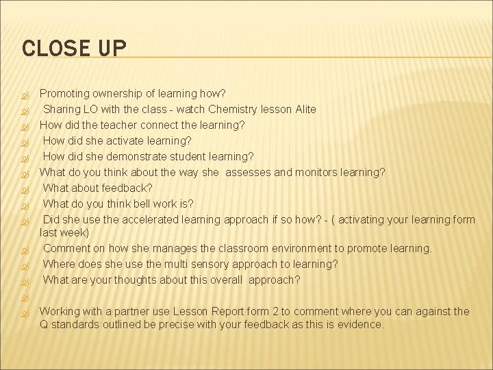 CLOSE UP Promoting ownership of learning how? Sharing LO with the class - watch