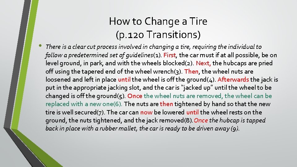  • How to Change a Tire (p. 120 Transitions) There is a clear