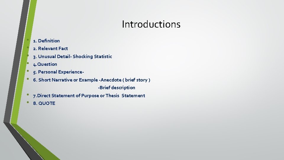 Introductions • • 1. Definition 2. Relevant Fact 3. Unusual Detail- Shocking Statistic 4.