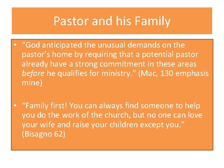 Pastor and his Family • “God anticipated the unusual demands on the pastor’s home