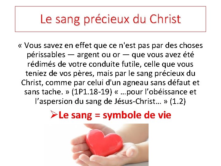 Le sang précieux du Christ « Vous savez en effet que ce n'est pas Le sang précieux du Christ « Vous savez en effet que ce n'est pas