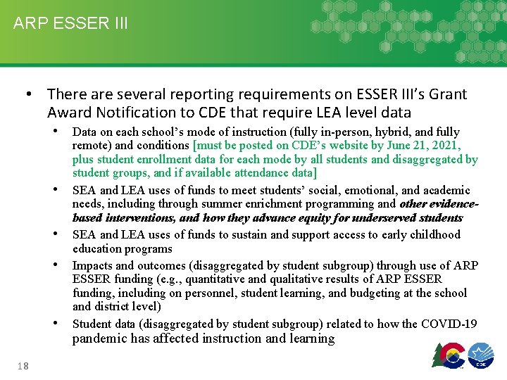 ARP ESSER III • There are several reporting requirements on ESSER III’s Grant Award