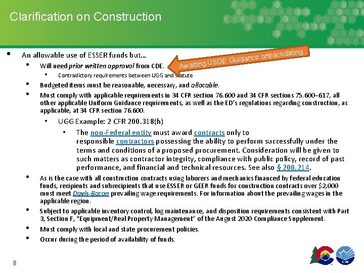 Clarification on Construction • An allowable use of ESSER funds but… • • •