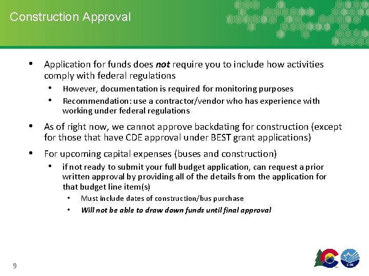 Construction Approval • Application for funds does not require you to include how activities