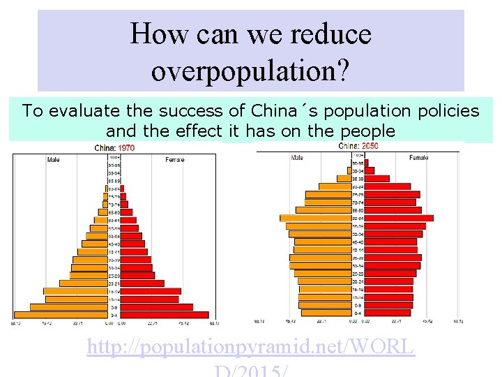 Reducing Overpopulation How can we reduce overpopulation To evaluate the