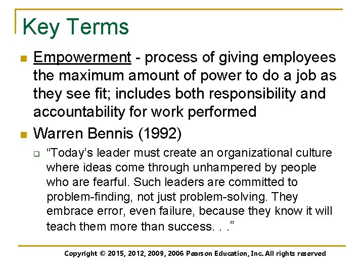 Key Terms n n Empowerment - process of giving employees the maximum amount of