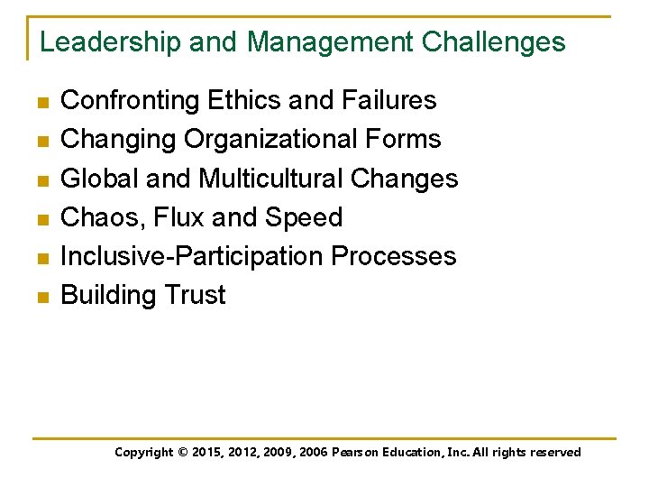 Leadership and Management Challenges n n n Confronting Ethics and Failures Changing Organizational Forms