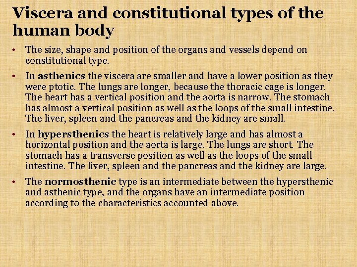 Viscera and constitutional types of the human body • The size, shape and position Viscera and constitutional types of the human body • The size, shape and position