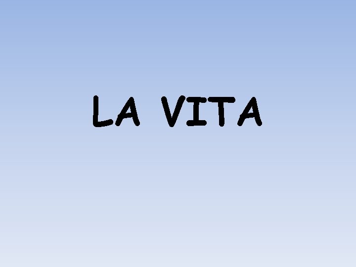 LA VITA 