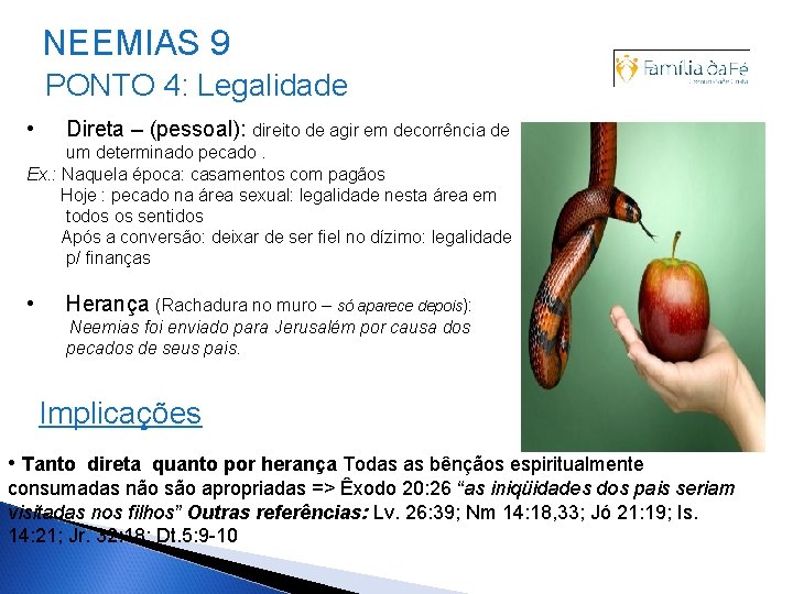 NEEMIAS 9 PONTO 4: Legalidade • Direta – (pessoal): direito de agir em decorrência