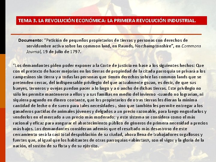 TEMA 3. LA REVOLUCIÓN ECONÓMICA: LA PRIMERA REVOLUCIÓN INDUSTRIAL. Documento: “Petición de pequeños propietarios