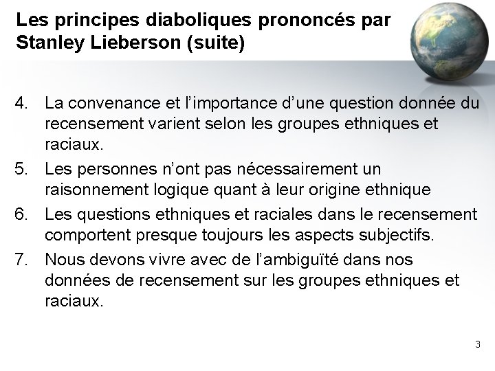 Les principes diaboliques prononcés par Stanley Lieberson (suite) 4. La convenance et l’importance d’une