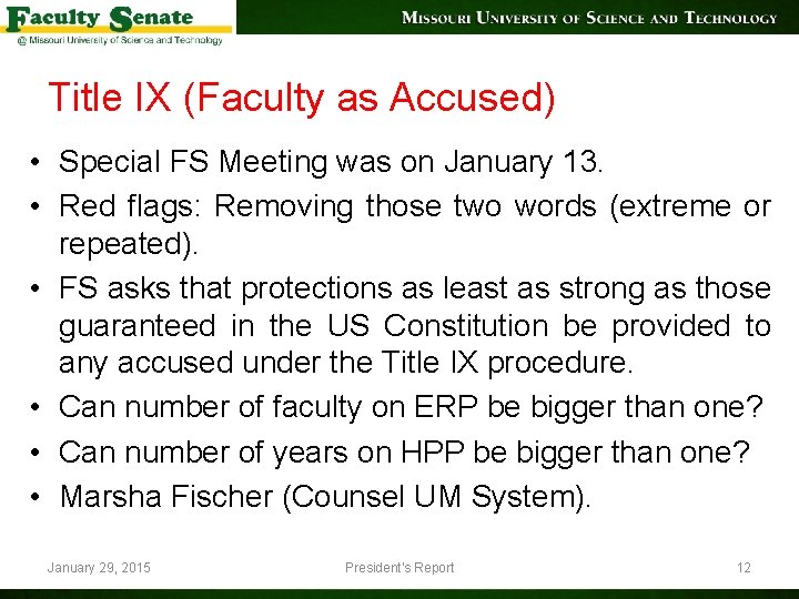 Title IX (Faculty as Accused) • Special FS Meeting was on January 13. •