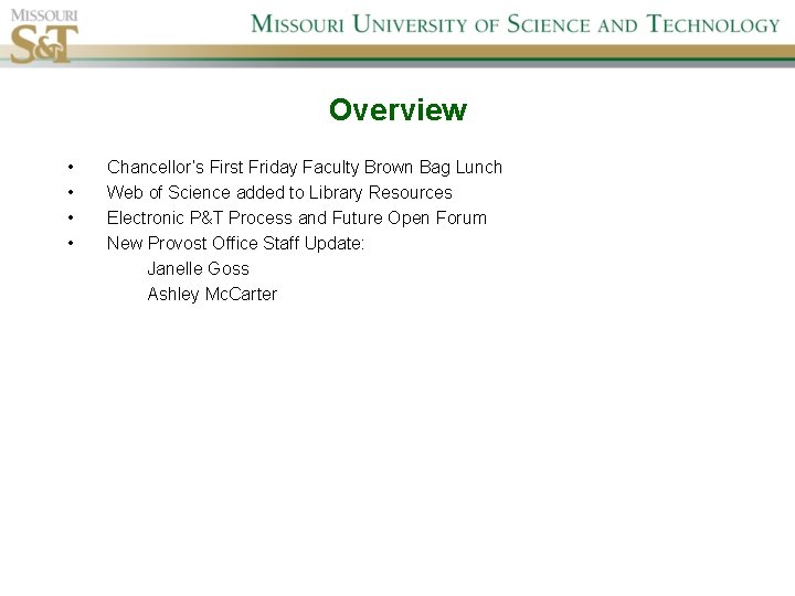 Overview • • Chancellor’s First Friday Faculty Brown Bag Lunch Web of Science added