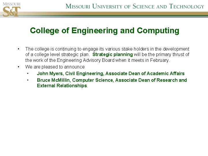 College of Engineering and Computing • • The college is continuing to engage its