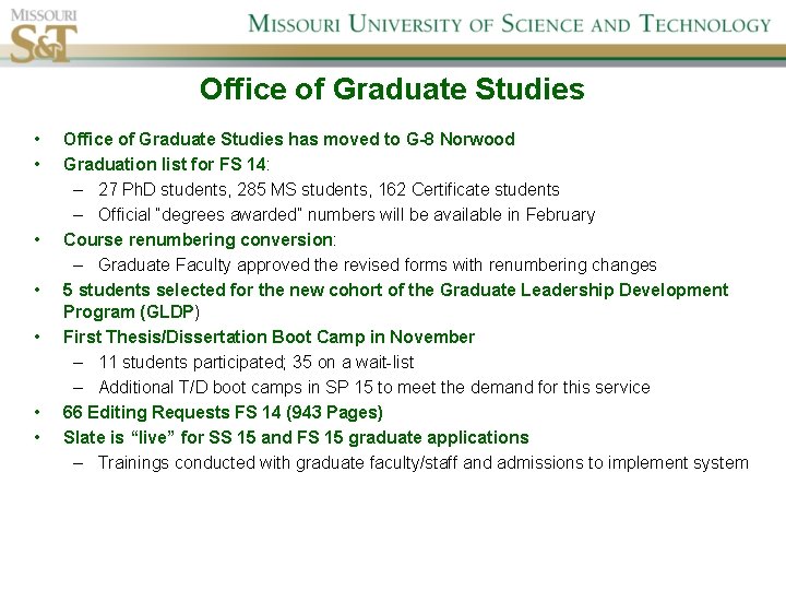 Office of Graduate Studies • • Office of Graduate Studies has moved to G-8