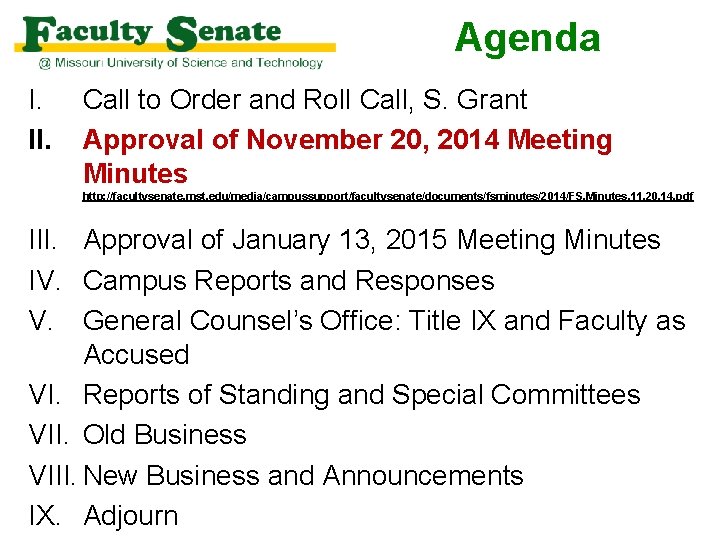 Agenda I. II. Call to Order and Roll Call, S. Grant Approval of November