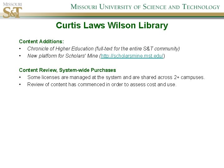 Curtis Laws Wilson Library Content Additions: • Chronicle of Higher Education (full-text for the