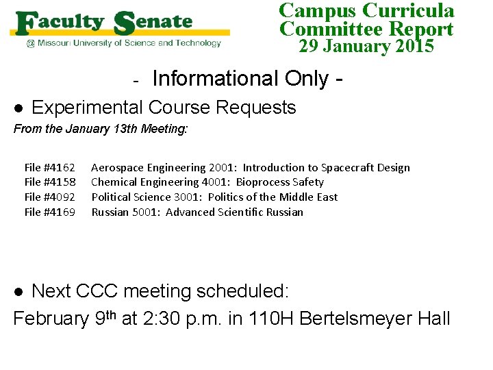 Campus Curricula Committee Report 29 January 2015 l Informational Only - Experimental Course Requests