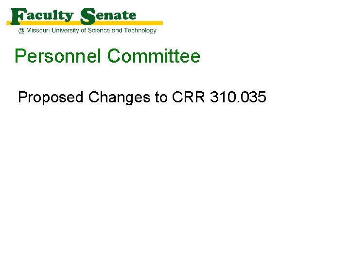 Personnel Committee Proposed Changes to CRR 310. 035 