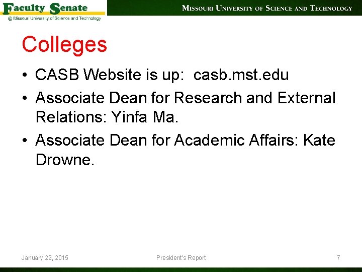 Colleges • CASB Website is up: casb. mst. edu • Associate Dean for Research