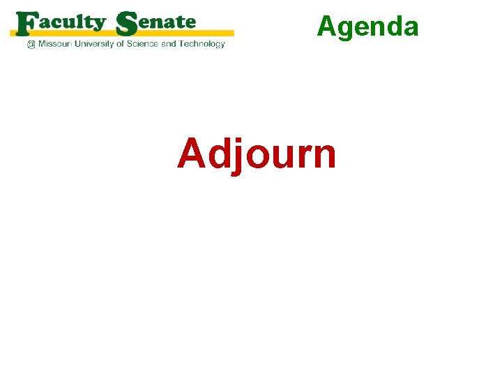 Agenda Adjourn 