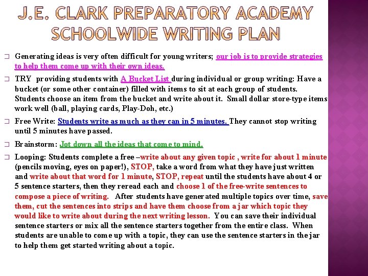 J. E. CLARK PREPARATORY ACADEMY SCHOOLWIDE WRITING PLAN � Generating ideas is very often