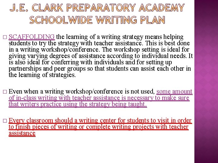 J. E. CLARK PREPARATORY ACADEMY SCHOOLWIDE WRITING PLAN � SCAFFOLDING the learning of a