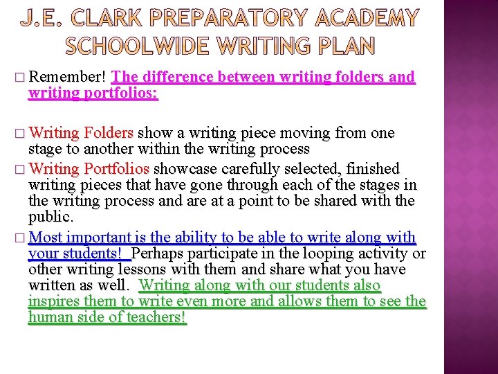 J. E. CLARK PREPARATORY ACADEMY SCHOOLWIDE WRITING PLAN � Remember! The difference between writing