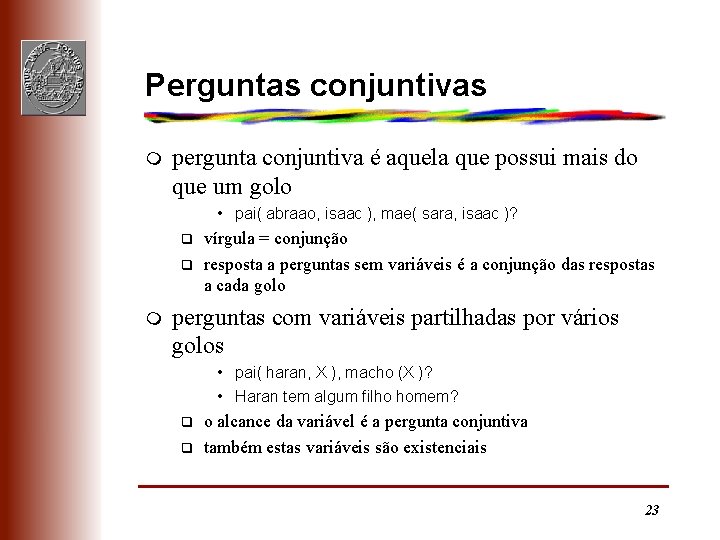 Perguntas conjuntivas m pergunta conjuntiva é aquela que possui mais do que um golo