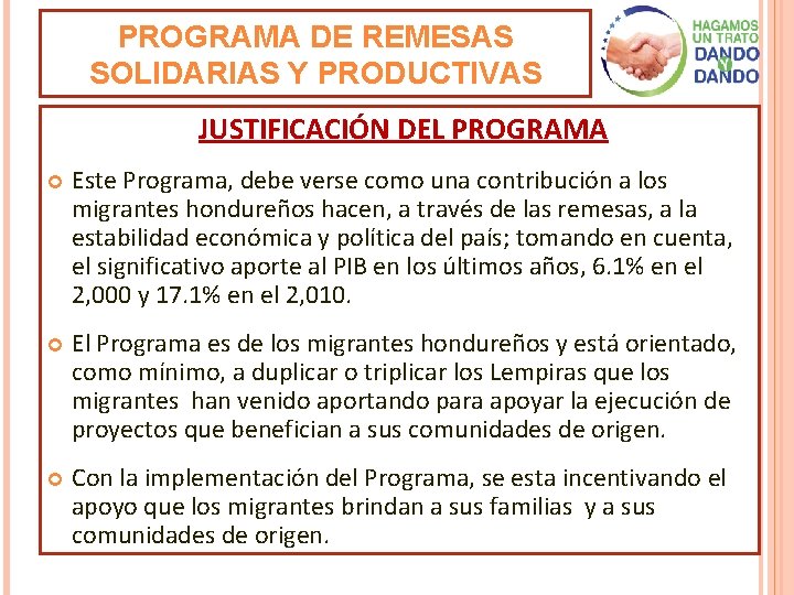 PROGRAMA DE REMESAS SOLIDARIAS Y PRODUCTIVAS JUSTIFICACIÓN DEL PROGRAMA Este Programa, debe verse como