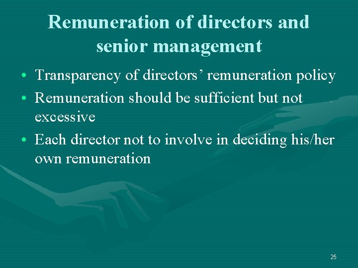 Remuneration of directors and senior management • Transparency of directors’ remuneration policy • Remuneration