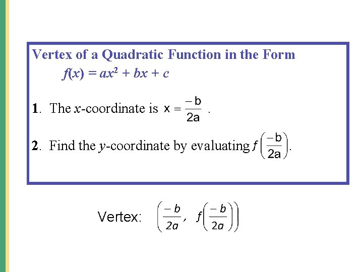 Vertex of a Quadratic Function in the Form f(x) = ax 2 + bx