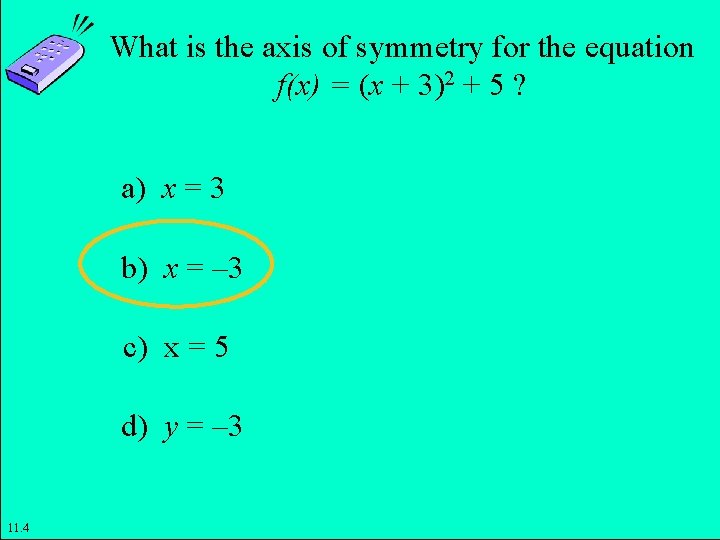 What is the axis of symmetry for the equation f(x) = (x + 3)2