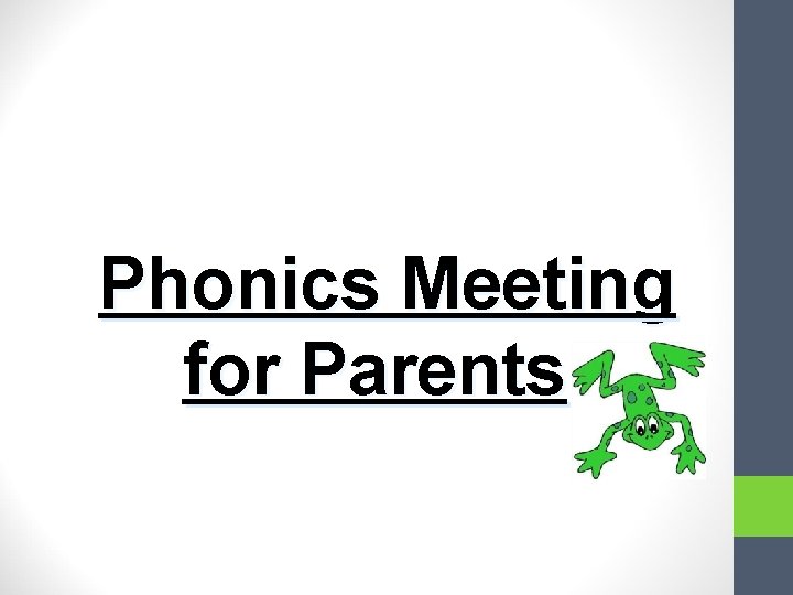 Phonics Meeting for Parents 