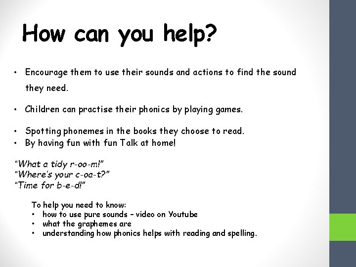 How can you help? • Encourage them to use their sounds and actions to